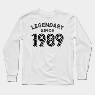 Legendary Since 1989 Long Sleeve T-Shirt